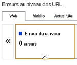 dans l'idéal, google webmaster tools ne doit indiquer aucune erreur serveur